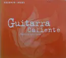 CD - Guitarra Caliente: Rythmic Latin Guitar - Guitarra Caliente: Rythmic Latin Guitar - digipak