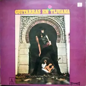 Various Artists - Guitarras En Tijuana