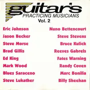 CD - Marc Bonilla, Eric Johnson, Mark Wood a.o. - Guitar's Practicing Musicians Vol. 2