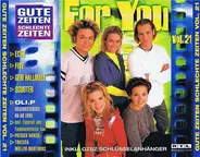 Scooter, Xavier Naidoo, Vengaboys a.o. - Gute Zeiten, Schlechte Zeiten Vol. 21: For You