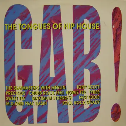 The Beatmasters, Fast Eddie, a.o. - Gab! - The Tongues Of Hip House