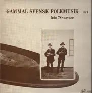 Various - Gammal Svensk Folkmusik 1