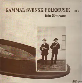 Various Artists - Gammal Svensk Folkmusik 1