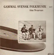 Various - Gammal Svensk Folkmusik 2