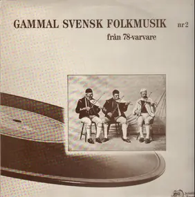 Various Artists - Gammal Svensk Folkmusik 2