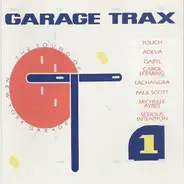 Adeva, Touch a.o. - Garage Trax 1 - The Sound Of New York Garage