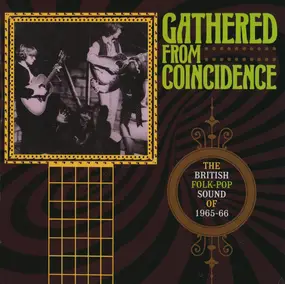 The Searchers - Gathered From Coincidence: The British Folk-Pop Sound Of 1965-66