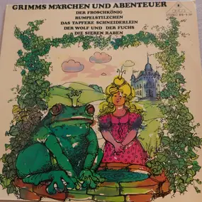 Gebrüder Grimm - Gebrüder Grimm ‎- Grimms Märchen Und Abenteuer