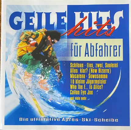 Jürgen Drews, Sandy Wagner, Rednex - Geile Hits Für Abfahrer