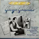 Double LP - Leonard Bernstein a.o. - George Gershwin - Ein Musikalisches Portrait