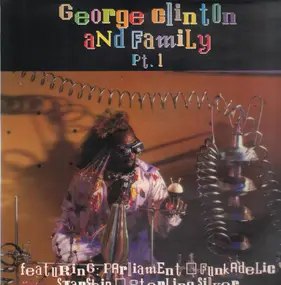 Parliament-Funkadelic - George Clinton And Family Pt. 1