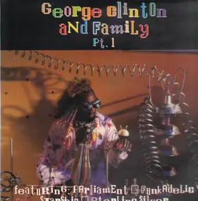 Parliament-Funkadelic - George Clinton And Family Pt. 1