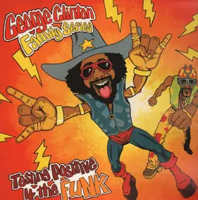 Parliament-Funkadelic - George Clinton Family Series: Testing Positive 4 The Funk