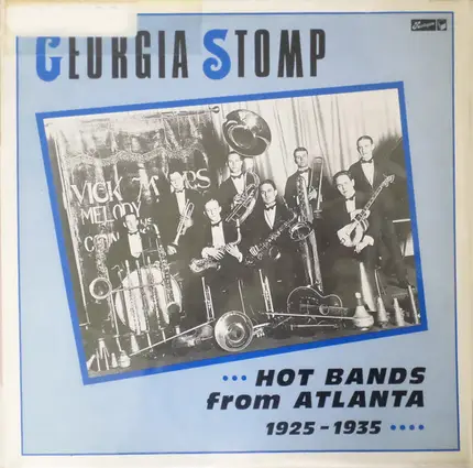 Vick Myers' Atlanta Melody Artists a. o. - Georgia Stomp...Hot Bands From Atlanta 1925-1935...