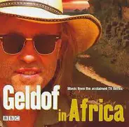 Steve Jablonsky / Geoff Zanelli / Bob Geldof / Pete Briquette a.o. - Geldof in Africa - Music From The TV Series