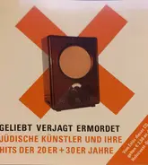 Siegfried Arno; Joseph Schmidt; Gitta Alpar - Geliebt Verjagt Ermordet - Jüdische Künstler Und Ihre Hits Der 20er + 30er Jahre