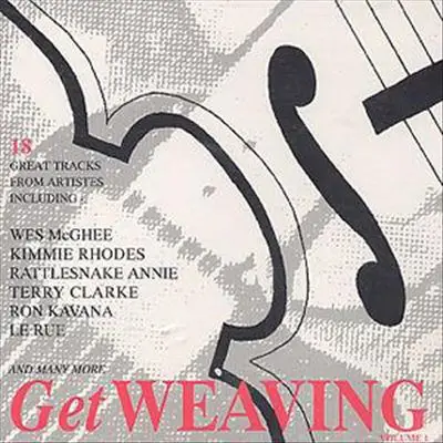 Wes McGhee / Terry Clarke a.o. - Get Weaving Volume 1