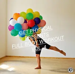 Various Artists - Get Physical Presents The Full Body Workout Vol. 4