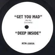 Various - Get You Mad / Deep Inside / What You Want