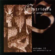 CD - Phillipp Boa, Xmal Deutschland, The Mask a.o. - Ghostriders Of German Gothic (Volume II - The Godfathers Go On)