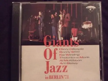 Dizzy Gillespie, Sonny Stitt, Kai Winding, Art Blakey - Giants of Jazz in Berlin 71