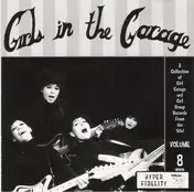 Die Sweetles - Girls In The Garage Volume 8