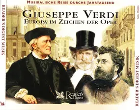 Richard Wagner - Giuseppe Verdi - Europa Im Zeichen Der Oper