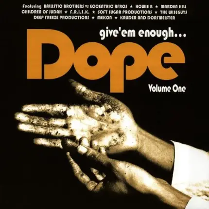Howie B, Children of judah, Mekon, Sof sugar prod. - Give 'Em Enough Dope Vol.1