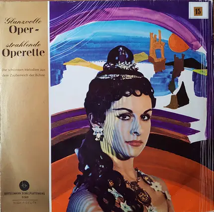 Verdi / Bizet a.o. - Glanzvolle Oper - Strahlende Operette