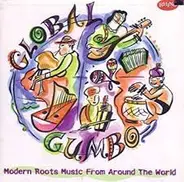 Cowboy Mouth, Geno Delafose, Richard Thompson a.o. - Global Gumbo - Modern Roots Music From Around The World
