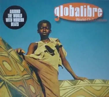 Pluto Project,Sidestepper,Ojos De Brujo,Swami, u.a - Globalibre: World Club Culture