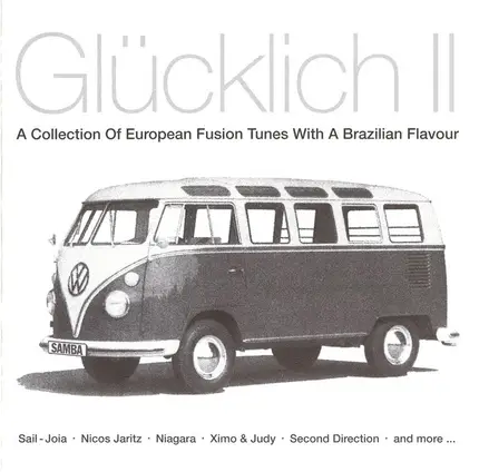 Sail-Joia,Nicos Jaritz,Ximo & Judy,Niagara,u.a - Glücklich II (A Collection Of European Fusion Tunes With A Brazilian Flavour)