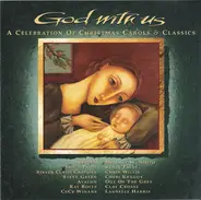 Steve Green, Sandi Patty, Chris Willis - God With Us (A Celebration Of Christmas Carols & Classics)