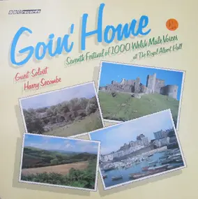 Gilbert - Goin' Home - Seventh Festival Of 1,000 Welsh Male Voices