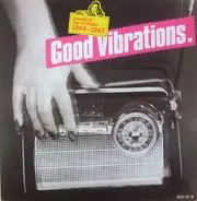 Various - "Good Vibrations" - Sounds Of Top 40 Radio 1964-1967