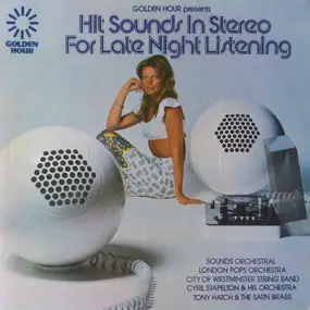 Various Artists - Golden Hour Presents Hit Sounds In Stereo For Late Night Listening