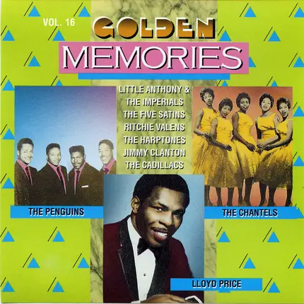 The Penguins / The Chantels a.o. - Golden Memories Vol. 16