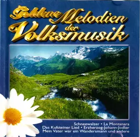 Der Tölzer Knabenchor - Goldene Melodien Der Volksmusik