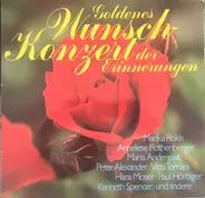 Peter Alexander, Karel Gott, a.o. - Goldenes Wunschkonzert Der Erinnerungen
