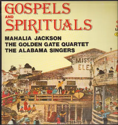 Mahalia Jackson, The Alabama Singers a.o. - Gospels & Spirituals