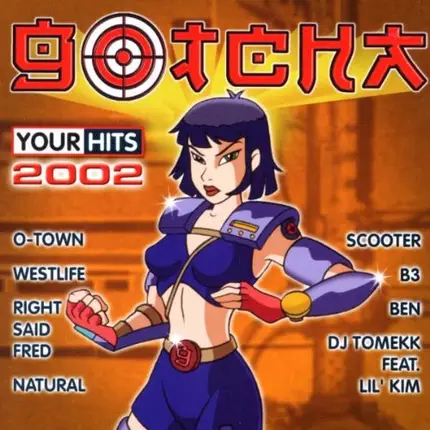 Scooter, B3, O-Town - Gotcha - Your Hits 2002
