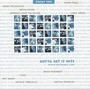 Sarah Mclachlan, Diana Krall, Bryan Adams a.o. - Gotta Get It Hits: Adult Pop