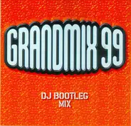 Storm, BB Inc, u. a. - Grandmix 99 - DJ Bootleg Mix