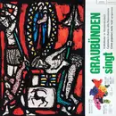 LP - Volkslieder in Walserdeutsch - Graubünden Singt (Volkslieder in Walserdeutsch / Canzuns e Chants Dils Retoromans / Canti Popolari Delle Valli Grigionesi)