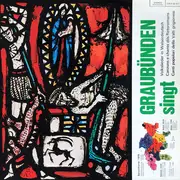 LP - Volkslieder in Walserdeutsch - Graubünden Singt (Volkslieder in Walserdeutsch / Canzuns e Chants Dils Retoromans / Canti Popolari Delle Valli Grigionesi)