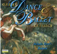 Ravel / Dvorak / Tchaikovsky / Chopin a.o. - Great Dance & Ballet Classics