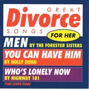 Dawn Sears / Highway 101 / a.o. - Great Divorce Songs For Her