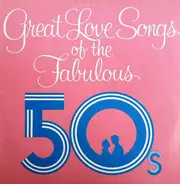 Various - Great Love Songs Of The Fabulous 50s