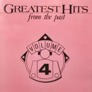 The Platters / Kenny Rogers / a. o. - Greatest Hits From The Past Volume 4