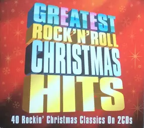 Various Artists - Greatest Rock 'N' Roll Christmas Hits   (40 Rockin' Christmas Classics On 2CDs)